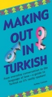 Enlarge image Cover: Making Out in Turkish - Tuttle Publishing