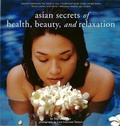 Cover: Asian Secrets of Health, Beauty and Relaxation - Periplus Editions