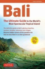 Cover: Bali: The Ultimate Guide to the World's Most Famous Tropical - Tuttle Publishing