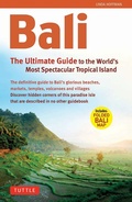 Cover: Bali: The Ultimate Guide to the World's Most Famous Tropical - Tuttle Publishing