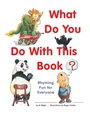 Cover: What Do You Do with This Book? - Tuttle Publishing