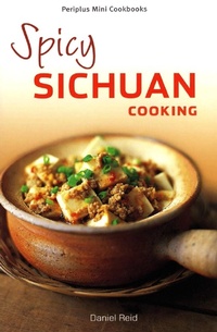 Abbildung von: Mini Spicy Sichuan Cooking - Periplus Editions