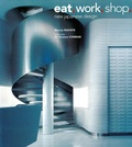 Cover: Eat. Work. Shop. - Periplus Editions