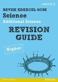 Cover: Revise Edexcel: Edexcel GCSE Additional Science Revision Guide Higher - Print and Digital Pack - Edexcel Limited