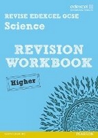 Enlarge image Cover: Revise Edexcel: Edexcel GCSE Science Revision Workbook Higher - Print and Digital Pack - Edexcel Limited