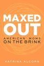 Cover: Maxed Out - Basic Books