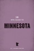 Cover: The WPA Guide to Minnesota - Trinity University Press