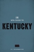 Cover: The WPA Guide to Kentucky - Trinity University Press
