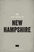 Cover: The WPA Guide to New Hampshire - Trinity University Press