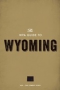 Cover: The WPA Guide to Wyoming - Trinity University Press