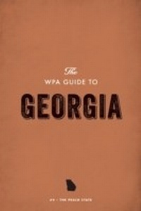 Enlarge image Cover: The WPA Guide to Georgia - Trinity University Press