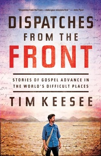 Enlarge image Cover: Dispatches from the Front - Crossway