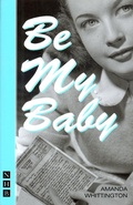 Cover: Be My Baby - Nick Hern Books