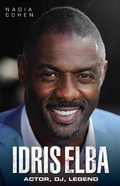 Cover: Idris Elba - So, Now What? The Biography - John Blake