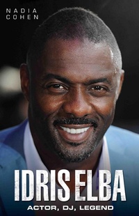 Abbildung von: Idris Elba - So, Now What? The Biography - John Blake