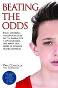 Cover: Beating the Odds - From shocking childhood abuse to the embrace of a loving family, one man's true story of courage and redemption - John Blake