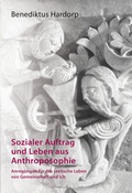 Cover: Sozialer Auftrag und Leben aus Anthroposophie - Verlag f&uuml;r Anthroposophie