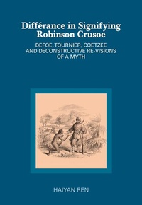 Enlarge image Cover: Différance in Signifying Robinson Crusoe - Peter Lang Verlag