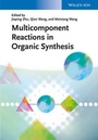 Cover: Multicomponent Reactions in Organic Synthesis - Wiley-VCH