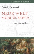 Cover: Neue Welt Mundus Novus - edition erdmann ein Imprint von Verlagshaus R&ouml;merweg