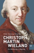 Cover: Christoph Martin Wieland - Weimarer Verlagsgesellschaft ein Imprint von Verlagshaus R&ouml;merweg