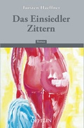 Cover: Das Einsiedler Zittern - Offizin Verlag