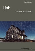 Cover: Ijob - warum das Leid? - dip3 Bildungsservice GmbH
