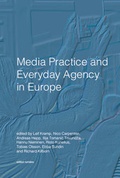 Cover: Media Practice and Everyday Agency in Europe - edition lumi&egrave;re