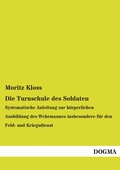Cover: Die Turnschule des Soldaten - DOGMA Verlag