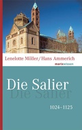 Cover: Die Salier - marix Verlag ein Imprint von Verlagshaus R&ouml;merweg