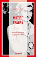 Cover: Mutige Frauen - marix Verlag ein Imprint von Verlagshaus R&ouml;merweg