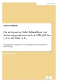 Cover: Die ertragssteuerliche Behandlung von Sanierungsgewinnen nach dem Wegfall des ? 3 Nr. 66 EStG (a. F.) - diplom.de