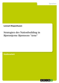 Abbildung von: Strategien des Nationbuilding in Bjornstjerne Bjornsons "Arne" - GRIN Verlag