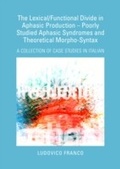 Cover: Lexical/Functional Divide in Aphasic Production - Poorly Studied Aphasic Syndromes and Theoretical Morpho-Syntax - Cambridge Scholars Publishing
