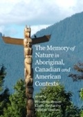 Cover: Memory of Nature in Aboriginal, Canadian and American Contexts - Cambridge Scholars Publishing