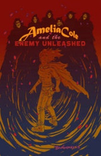 Enlarge image Cover: Amelia Cole and the Enemy Unleashed - Idea & Design Works