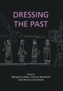 Cover: Dressing the Past - Oxbow Books