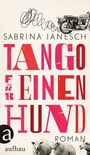 Cover: Tango für einen Hund - Aufbau