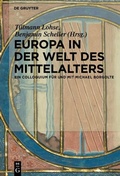 Cover: Europa in der Welt des Mittelalters - De Gruyter
