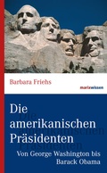 Cover: Die amerikanischen Pr&auml;sidenten - marix Verlag ein Imprint von Verlagshaus R&ouml;merweg
