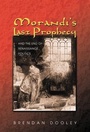 Cover: Morandi's Last Prophecy and the End of Renaissance Politics - Princeton University Press