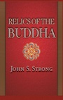Cover: Relics of the Buddha - Princeton University Press
