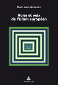 Cover: Voies et voix de l'islam europ&eacute;en - Peter Lang Verlag