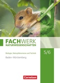 Cover: Fachwerk Naturwissenschaften - Baden-W&uuml;rttemberg 2016 - 5./6. Schuljahr: Biologie, Naturph&auml;nomene und Technik - Cornelsen Verlag