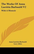 Cover: The Works Of Anna Laetitia Barbauld V2 - Kessinger Publishing