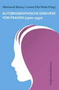 Cover: Autobiographische Diskurse von Frauen (1900-1950) - K&ouml;nigshausen & Neumann