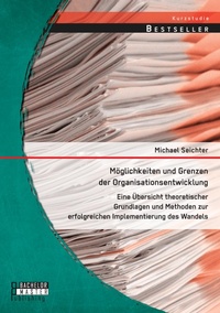 Abbildung von: Moeglichkeiten und Grenzen der Organisationsentwicklung - Bachelor + Master Publishing