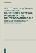 Cover: Canonicity, Setting, Wisdom in the Deuterocanonicals - De Gruyter