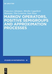 Enlarge image Cover: Markov Operators, Positive Semigroups and Approximation Processes - De Gruyter
