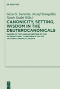 Cover: Canonicity, Setting, Wisdom in the Deuterocanonicals - De Gruyter